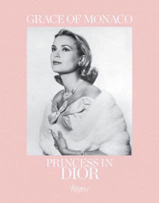 Grace of Monaco: Princess in Dior by Florence Müller 